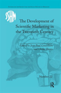 The Development of Scientific Marketing in the Twentieth Century : Research for Sales in the Pharmaceutical Industry (Studies for the Society for the Social History of Medicine)