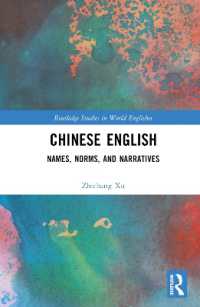 Chinese English : Names, Norms and Narratives (Routledge Studies in World Englishes)