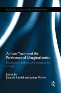 African Youth and the Persistence of Marginalization : Employment, politics, and prospects for change (Routledge Studies in African Development)
