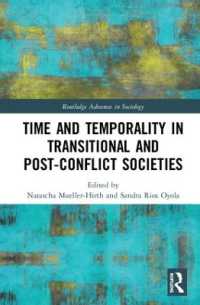 Time and Temporality in Transitional and Post-Conflict Societies (Routledge Advances in Sociology)