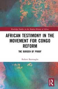 African Testimony in the Movement for Congo Reform : The Burden of Proof (Routledge Studies in the Modern History of Africa)