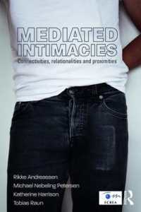 Mediated Intimacies : Connectivities, Relationalities and Proximities (Routledge Studies in European Communication Research and Education)