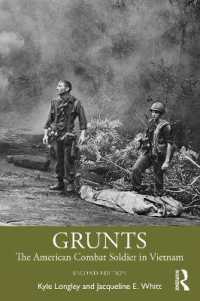 Grunts : The American Combat Soldier in Vietnam （2ND）