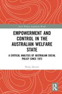 Empowerment and Control in the Australian Welfare State : A Critical Analysis of Australian Social Policy since 1972 (Social Welfare around the World)