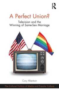 A Perfect Union? : Television and the Winning of Same-Sex Marriage (The Cultural Politics of Media and Popular Culture)