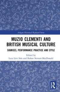 Muzio Clementi and British Musical Culture : Sources, Performance Practice and Style (Ashgate Historical Keyboard Series)