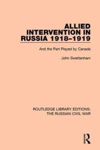 Allied Intervention in Russia 1918-1919 : And the Part Played by Canada (Routledge Library Editions: The Russian Civil War)