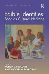 Edible Identities: Food as Cultural Heritage (Heritage, Culture and Identity)