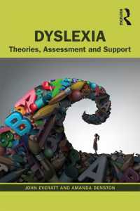 ディスレクシア：心理学理論、アセスメントと支援<br>Dyslexia : Theories, Assessment and Support