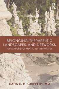 Belonging, Therapeutic Landscapes, and Networks : Implications for Mental Health Practice
