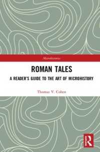 Roman Tales : A Reader's Guide to the Art of Microhistory (Microhistories)