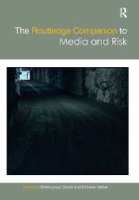 ラウトレッジ版　メディアとリスク研究必携<br>The Routledge Companion to Media and Risk (Routledge Media and Cultural Studies Companions)