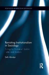 Revisiting Institutionalism in Sociology : Putting the 'Institution' Back in Institutional Analysis (Routledge Advances in Sociology)