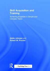 スキル獲得・訓練の心理学<br>Skill Acquisition and Training : Achieving Expertise in Simple and Complex Tasks