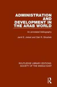 Administration and Development in the Arab World : An Annotated Bibliography (Routledge Library Editions: Society of the Middle East)