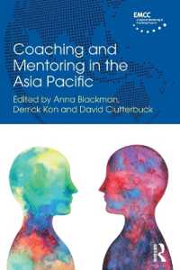アジアパシフィックにおけるコーチングとメンタリング<br>Coaching and Mentoring in the Asia Pacific (Routledge Emcc Masters in Coaching and Mentoring)
