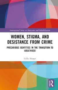 Women, Stigma, and Desistance from Crime : Precarious Identities in the Transition to Adulthood (International Series on Desistance and Rehabilitation)