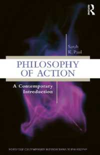 行為の哲学：現代的入門<br>Philosophy of Action : A Contemporary Introduction (Routledge Contemporary Introductions to Philosophy)