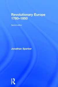革命の時代のヨーロッパ史入門（第２版）<br>Revolutionary Europe 1780-1850 (Longman History of Modern Europe) （2ND）