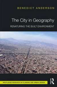埋められた都市<br>The City in Geography : Renaturing the Built Environment (Routledge Research in Planning and Urban Design)