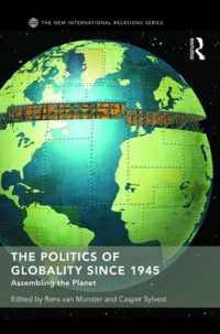 The Politics of Globality since 1945 : Assembling the Planet (New International Relations)