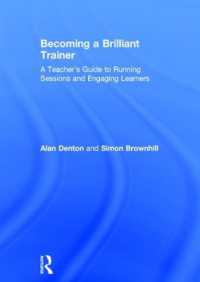 Becoming a Brilliant Trainer : A Teacher's Guide to Running Sessions and Engaging Learners