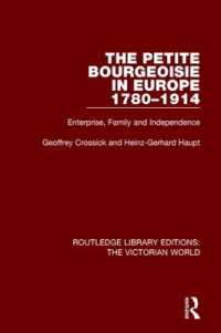 The Petite Bourgeoisie in Europe 1780-1914 (Routledge Library Editions: The Victorian World)