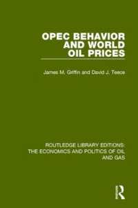 OPEC Behaviour and World Oil Prices (Routledge Library Editions: The Economics and Politics of Oil and Gas)