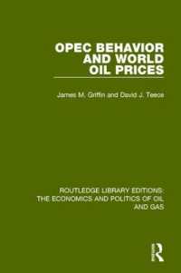 OPEC Behaviour and World Oil Prices (Routledge Library Editions: the Economics and Politics of Oil and Gas)