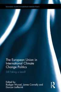 気候変動をめぐる国際政治の中のＥＵ<br>The European Union in International Climate Change Politics : Still Taking a Lead? (Routledge Studies in European Foreign Policy)