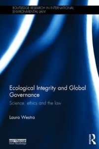 Ecological Integrity and Global Governance : Science, ethics and the law (Routledge Research in International Environmental Law)
