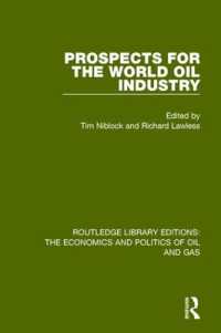 Prospects for the World Oil Industry (Routledge Library Editions: The Economics and Politics of Oil and Gas)