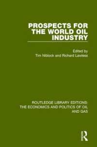 Prospects for the World Oil Industry (Routledge Library Editions: The Economics and Politics of Oil and Gas)