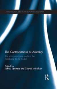 The Contradictions of Austerity : The Socio-Economic Costs of the Neoliberal Baltic Model (Routledge Studies in the European Economy)