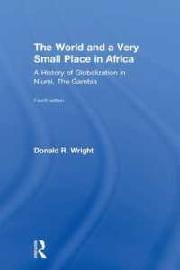 世界とアフリカの小国（第４版）<br>The World and a Very Small Place in Africa : A History of Globalization in Niumi, the Gambia （4TH）