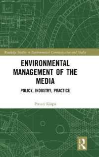 Environmental Management of the Media : Policy, Industry, Practice (Routledge Studies in Environmental Communication and Media)