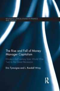 The Rise and Fall of Money Manager Capitalism : Minsky's half century from world war two to the great recession (Routledge Critical Studies in Finance and Stability)