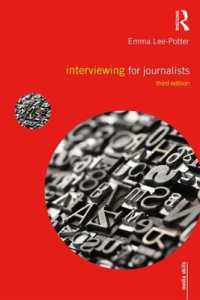 Interviewing for Journalists (Media Skills) （3RD）