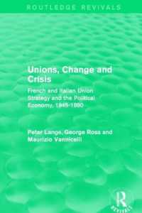 Unions, Change and Crisis : French and Italian Union Strategy and the Political Economy, 1945-1980 (European Trade Unions and the 1970s Economic Crisis)