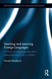 Teaching and Learning Foreign Languages : A History of Language Education, Assessment and Policy in Britain (Routledge Research in Language Education)
