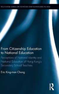From Citizenship Education to National Education : Perceptions of National Identity and National Education of Hong Kong's Secondary School Teachers (Routledge Series on Schools and Schooling in Asia)