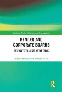 ジェンダーと取締役への道<br>Gender and Corporate Boards : The Route to a Seat at the Table (Routledge Studies in Gender and Organizations)