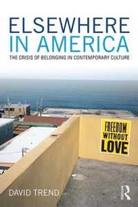 Elsewhere in America : The Crisis of Belonging in Contemporary Culture (Critical Interventions)