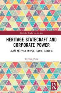 Heritage Statecraft and Corporate Power : Altai Activism in Post-Soviet Siberia (Routledge Studies in Heritage)