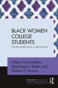 Black Women College Students : A Guide to Student Success in Higher Education (Key Issues on Diverse College Students)
