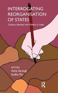 Interrogating Reorganisation of States : Culture, Identity and Politics in India