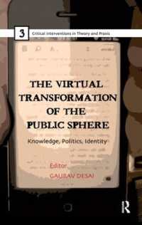 The Virtual Transformation of the Public Sphere : Knowledge, Politics, Identity (Critical Interventions in Theory and Praxis)