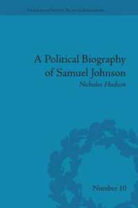 A Political Biography of Samuel Johnson (Eighteenth-century Political Biographies)