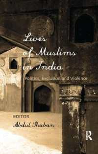 Lives of Muslims in India : Politics， Exclusion and Violence