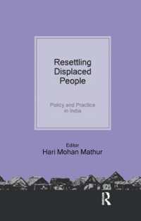 Resettling Displaced People : Policy and Practice in India